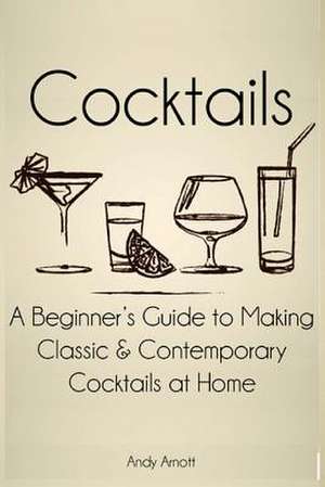 Cocktails de Andy Arnott