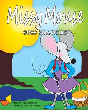 Missy Mouse Goes on a Picnic de Lois Strachan