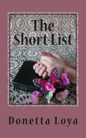 The Short List de Donetta S. Loya