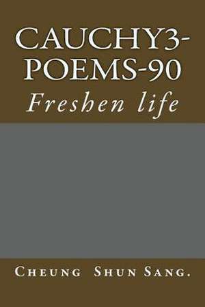 Cauchy3-Poems-90 de Sang, MR Cheung Shun