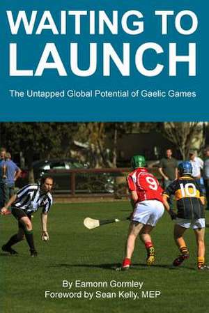 Waiting to Launch de Eamonn Gormley