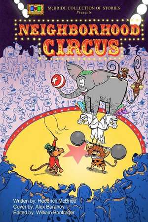 Neighborhood Circus de Heddrick McBride