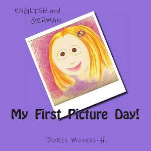 My First Picture Day! de Doris Moyers-H