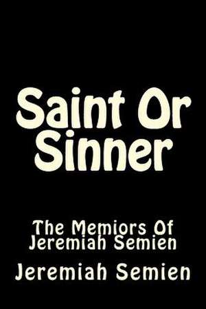 Saint or Sinner de Jeremiah Semien