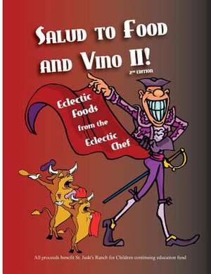 Salud to Food and Vino II! de David Amador