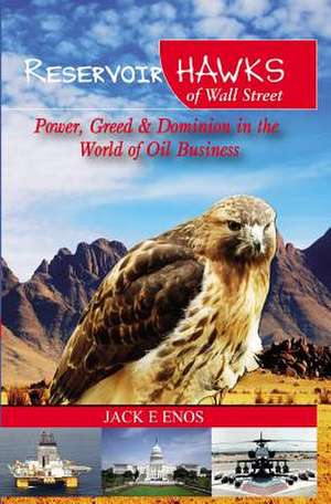 Reservoir Hawks of Wall Street de Jack E. Enos