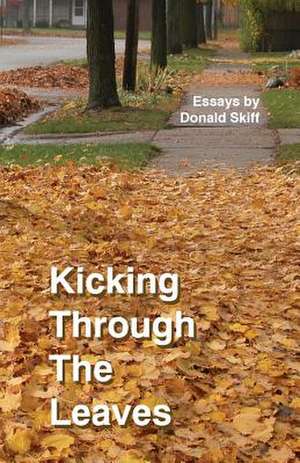 Kicking Through the Leaves de Donald Skiff