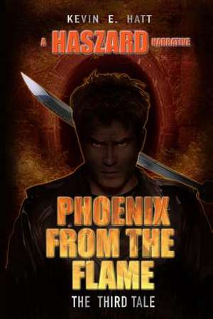 Phoenix from the Flame de MR Kevin E. Hatt