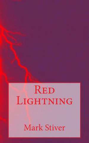 Red Lightning de Mark Stiver