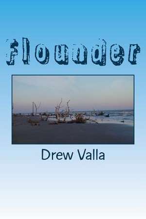 Flounder de MR Drew M. Valla Valla