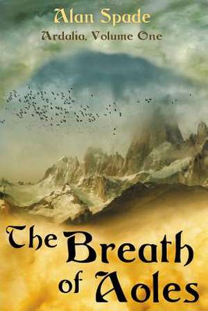 The Breath of Aoles de M. Alan Spade