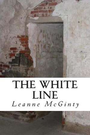 The White Line de Leanne McGinty