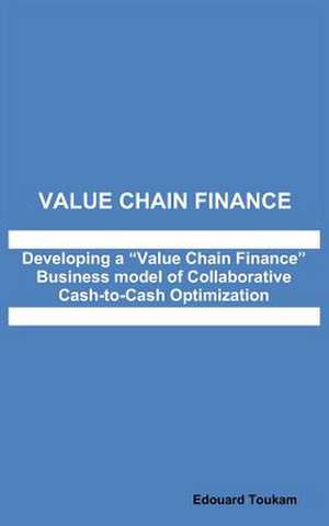 Value Chain Finance de Edouard Toukam