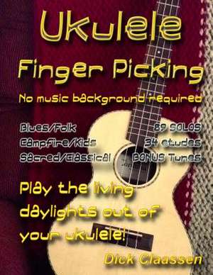 Ukulele Fingerpicking de MR Dick Claassen