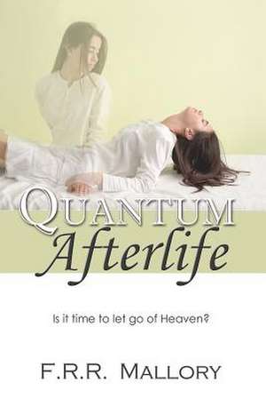 Quantum Afterlife de F. R. R. Mallory