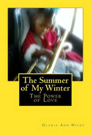 The Summer of My Winter de Gloria Ann Hicks