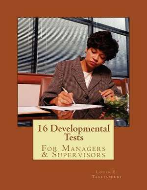 16 Developmental Tests de Louis E. Tagliaferri