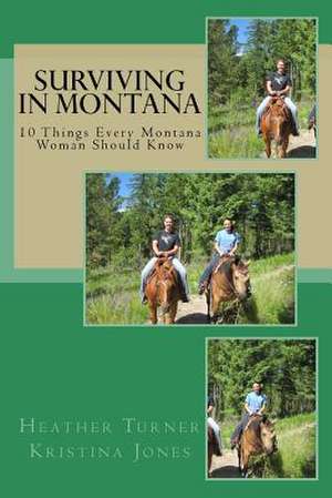 Surviving in Montana de Heather Turner