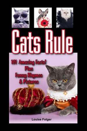 Cats Rule de Louise Folger