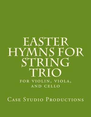 Easter Hymns for String Trio de Productions, Case Studio