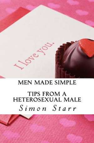 Men Made Simple de Sir Simon Starr