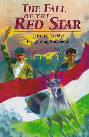 The Fall of the Red Star de Szablya, Helen M.