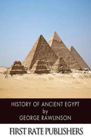 History of Ancient Egypt de Rawlinson, George