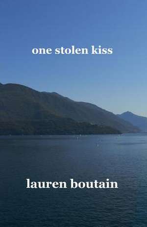 One Stolen Kiss de Lauren Boutain