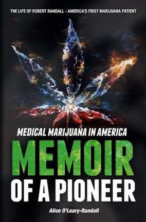 Medical Marijuana in America de Alice O'Leary-Randall