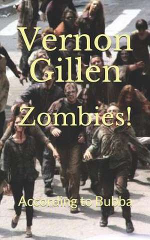 Zombies! de Vernon Gillen