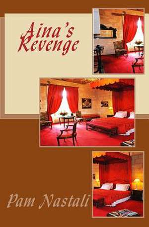 Aina's Revenge de Pam Nastali