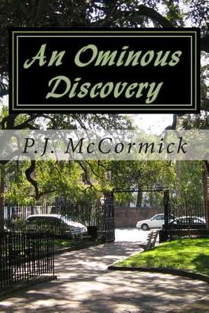 An Ominous Discovery de P. J. McCormick