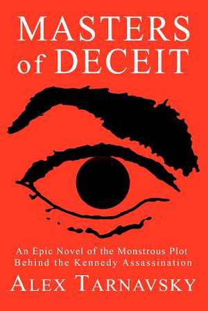 Masters of Deceit de MR Alex Tarnavsky