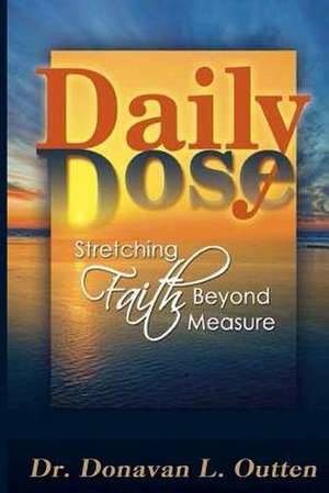 Daily Dose de Dr Donavan L. Outten