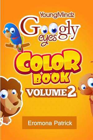 Youngmindz Googly Eyes Color Book de Eromona Patrick