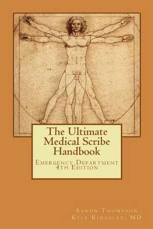 The Ultimate Medical Scribe Handbook de Aaron Thompson