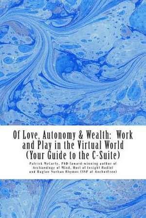 Of Love, Autonomy & Wealth de Dr Patrick McCarty