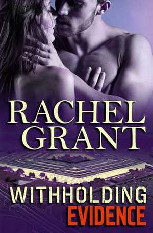 Withholding Evidence de Rachel Grant