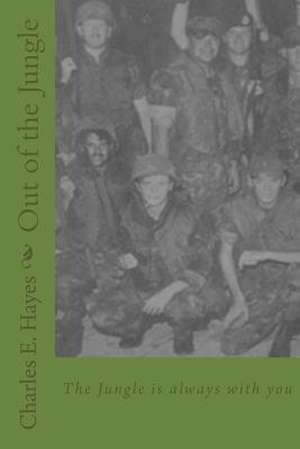 Out of the Jungle de Charles E. Hayes