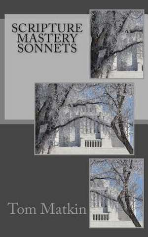 Scripture Mastery Sonnets de Tom Matkin