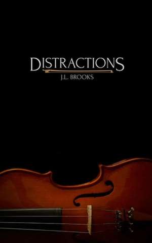 Distractions de Jl Brooks