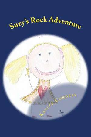 Suzy's Rock Adventure de Kaylee Rae Cordray