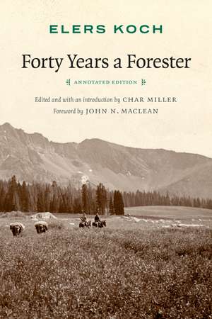 Forty Years a Forester de Elers Koch