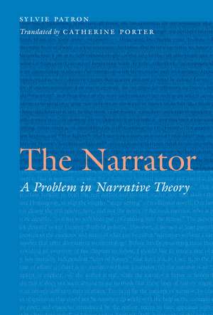 The Narrator: A Problem in Narrative Theory de Sylvie Patron