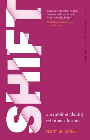 Shift: A Memoir of Identity and Other Illusions de Penny Guisinger