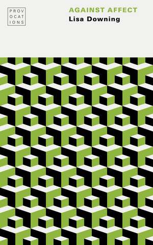 Against Affect de Lisa Downing