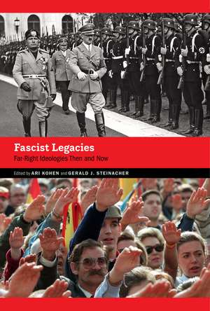 Fascist Legacies: Far-Right Ideologies Then and Now de Ari Kohen