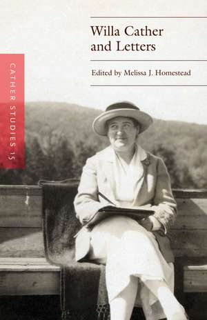 Cather Studies, Volume 15: Willa Cather and Letters de Cather Studies
