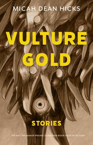 Vulture Gold: Stories de Micah Dean Hicks