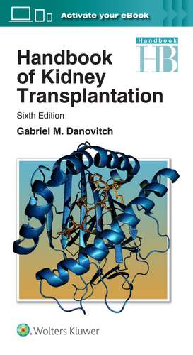 Handbook of Kidney Transplantation de Dr. Gabriel M. Danovitch MD